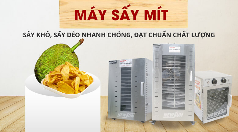 Máy sấy mít – Sấy khô – Sấy dẻo nhanh chóng đạt chuẩn chất lượng
