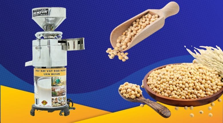 Đơn vị hàng đầu cung cấp máy xay đậu chính hãng